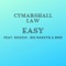 Easy (feat. Big Narstie, Shizzio & BMD) - Cymarshall Law lyrics