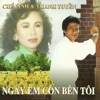 Ngày em còn bên tôi - Chế Linh - Thanh Tuyền