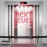 Next Level - Single - Griegz & Sean Brown