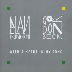 With a Heart In My Song - Gordon Beck With a Heart In My Song - Gordon Beck