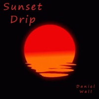 Sunset Drip - Single - Daniel Wall