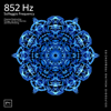 852 Hz Returning to Spiritual Order - EP - Miracle Tones & Solfeggio Healing Frequencies MT