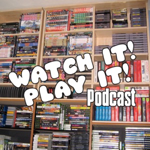 Watch It! Play It! #114