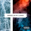 Smoke in My Lungs - Single