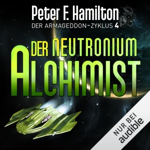 Der Neutronium Alchimist: Der Armageddon-Zyklus 4