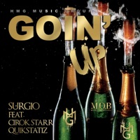 Goin' Up (feat. Quik Statiz & Cirok Starr) - Single - Surgio