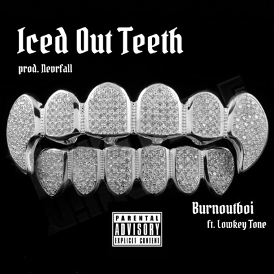 Iced Out Teeth (feat. Lowkey Tone) - Single