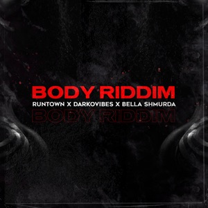 Body Riddim (feat. Darkovibes & Bella Shmurda) - Single