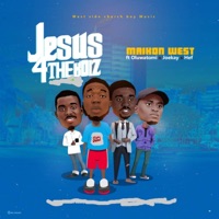 Jesus4theboiz (feat. Oluwatomi, Joekay & Hef) - Single - Maikon West & Lekan Salamii