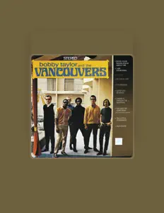 Listen to Bobby Taylor & The Vancouvers, watch music videos, read bio, see tour dates & more!