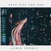 Fete Till the End (Good Vibes.Alb) - Single