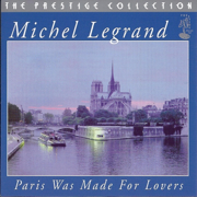 Paris Was Made for Lovers - Michel Legrand