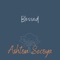 Blessed - Ashton Secoya lyrics