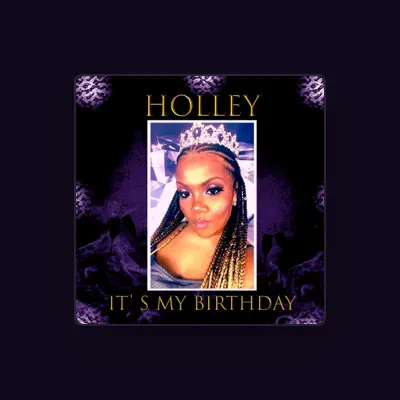 Listen to Holley, watch music videos, read bio, see tour dates & more!