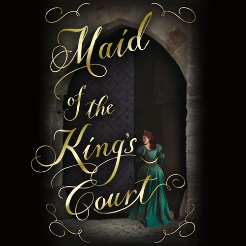 Maid of the King's Court (Unabridged) cover