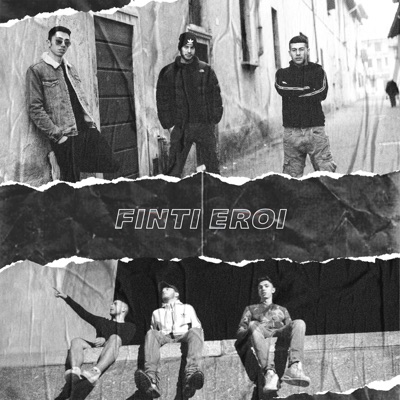Finti Eroi (feat. Senchito & Arem C) - Single