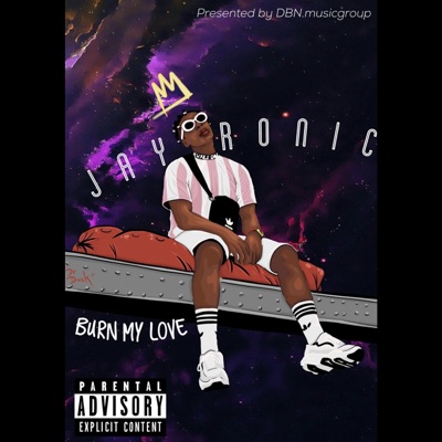 Burn My Love - Single