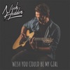 Wish You Could Be My Girl - Single, 2019