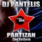 Partizan (The Anthem) - DJ Pantelis lyrics