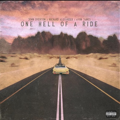 One Hell of a Ride (feat. John Overton & Richard Alexander) - Single