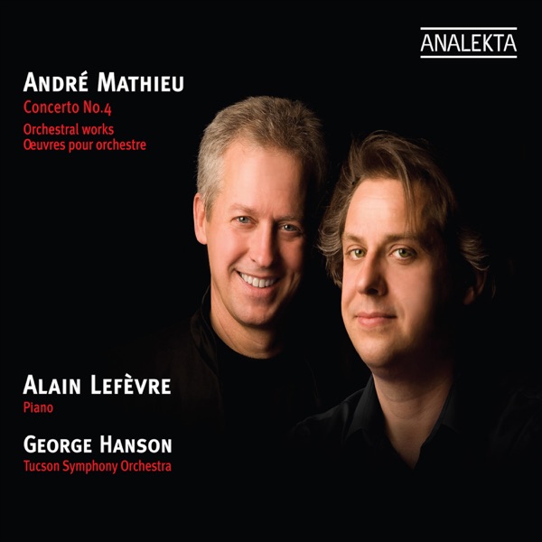 Mathieu: Piano Concerto No. 4, Orchestral Works