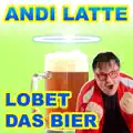 Lobet das Bier