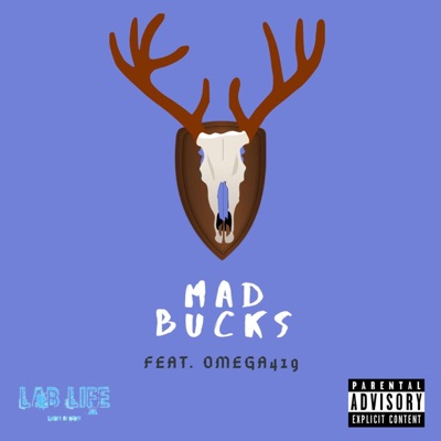 Mad Bucks (feat. Lablife & Omega419) - Single