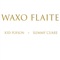 Waxo Flaite (feat. Slimmy cuare) - Kid Poison lyrics