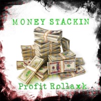 Money Stackin' - Single - Profit Rollaxk