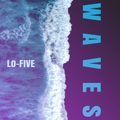 Lo-Five Waves
