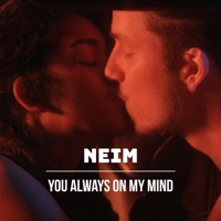 You Always on My Mind - Single - Neim
