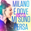 Milano è dove mi sono persa - Single