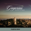 Moment of Peace - Gregorian Monks