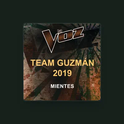Listen to La Voz Team Guzmán 2019, watch music videos, read bio, see tour dates & more!