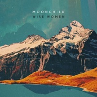 Wise Women - Single - Moonchild