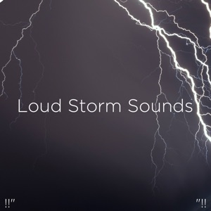 Loud Storm Sounds