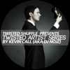 Twisted Artist Series (Mixed By Kevin Call a.k.a DJ Nojz)