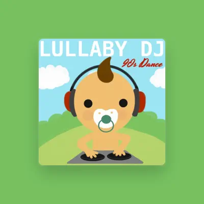 Listen to Lullaby DJ, watch music videos, read bio, see tour dates & more!