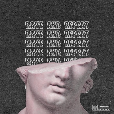 RAVE and REPEAT (TRI poloski Tilburg Anthem) - Single