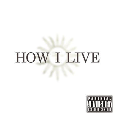 HOW I LIVE (Live) - Single