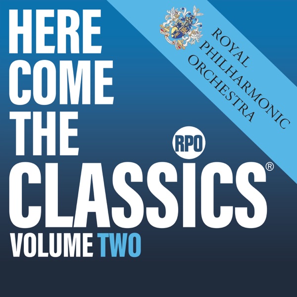 Here Come the Classics, Vol. 2 - Royal Philharmonic Orchestra & Philip Ellis