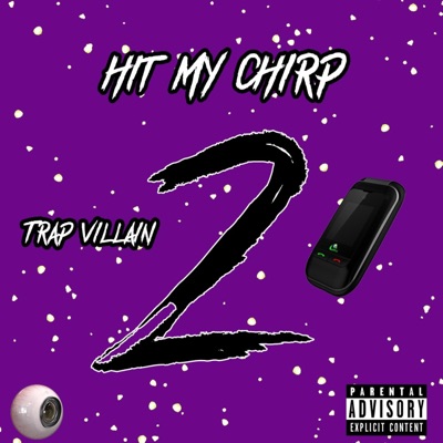 Hit My Chirp, Pt. 2 - Single