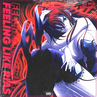 Feeling Like Rias (feat. Zenadean) - Single