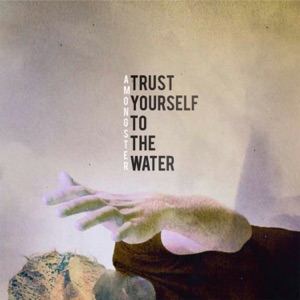Trust Yourself to the Water - Single