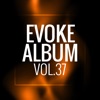 Evoke Album, Vol. 37 - EP