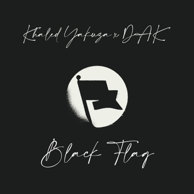 Khaled Yakuza - Black Flag (feat. Dak)