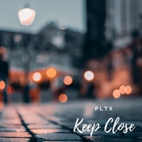 Keep Close - Single - PLTX