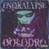 ENOKALYPSE - Dolodro