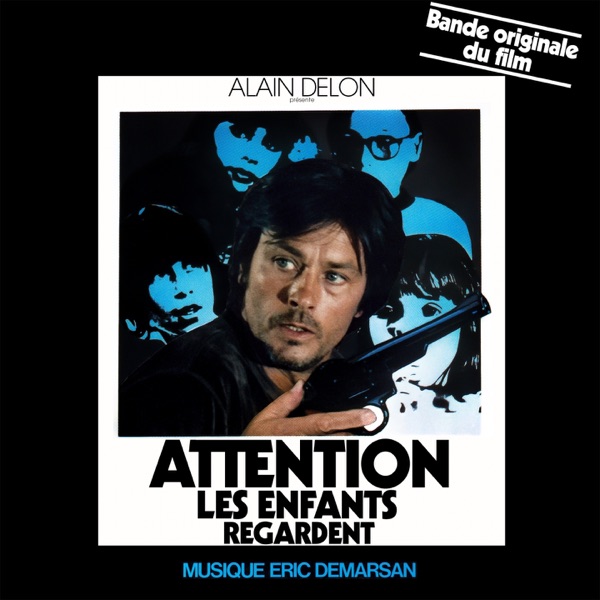 Attention les enfants regardent (feat. Harry Rabinowitz) [Bande originale du film avec Alain Delon - Deluxe Edition]