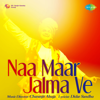 Naa Maar Jalma Ve - Various Artists